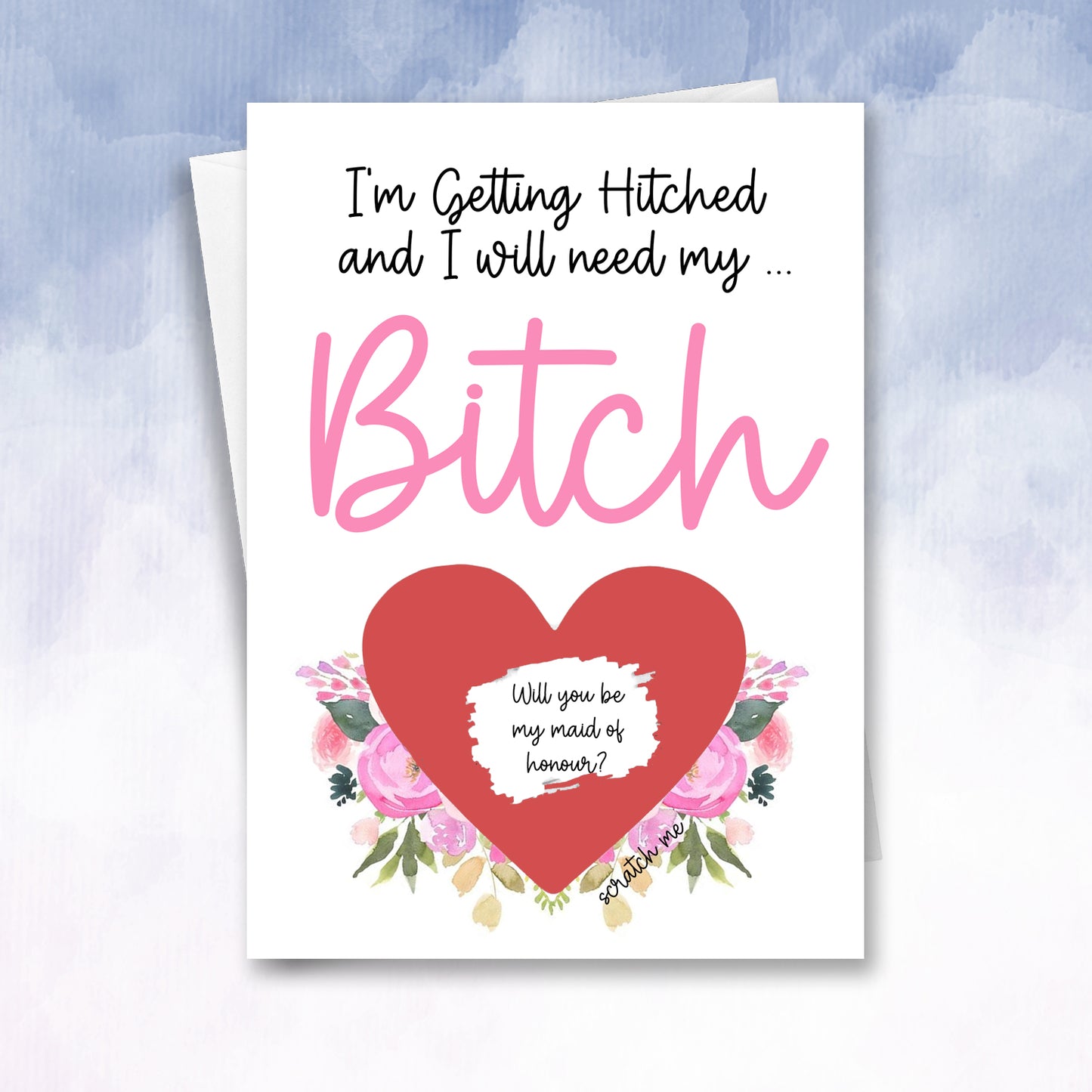 Personalised i'm getting hitched I need my Bitch Bridesmaid proposal card