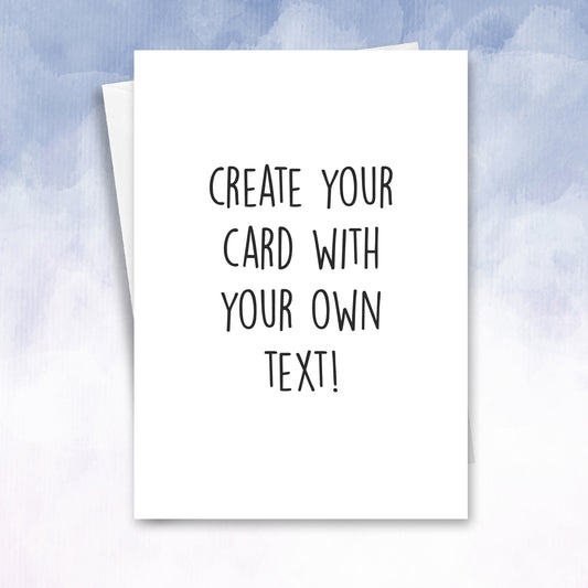 Create Your Own Personalised Text Card